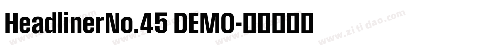 HeadlinerNo.45 DEMO字体转换
